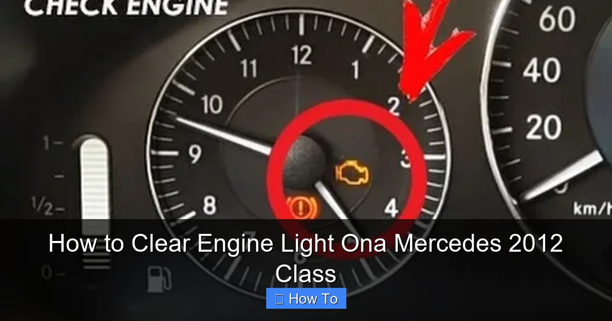 How to Clear Engine Light Ona Mercedes 2012 Class