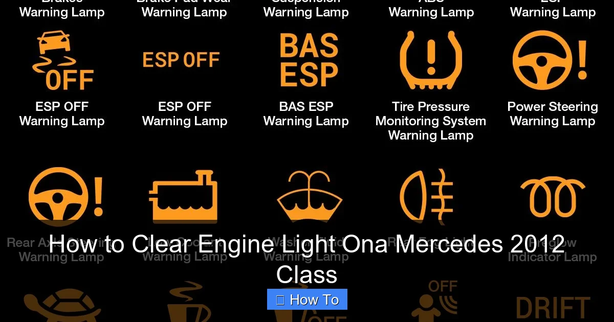 How to Clear Engine Light Ona Mercedes 2012 Class