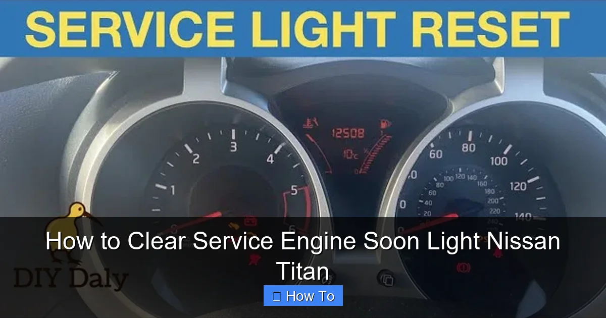 How to Clear Service Engine Soon Light Nissan Titan