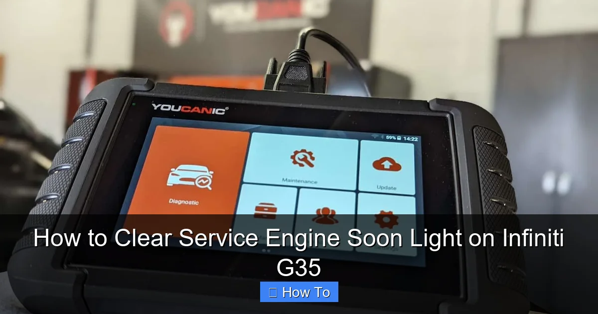 How to Clear Service Engine Soon Light on Infiniti G35
