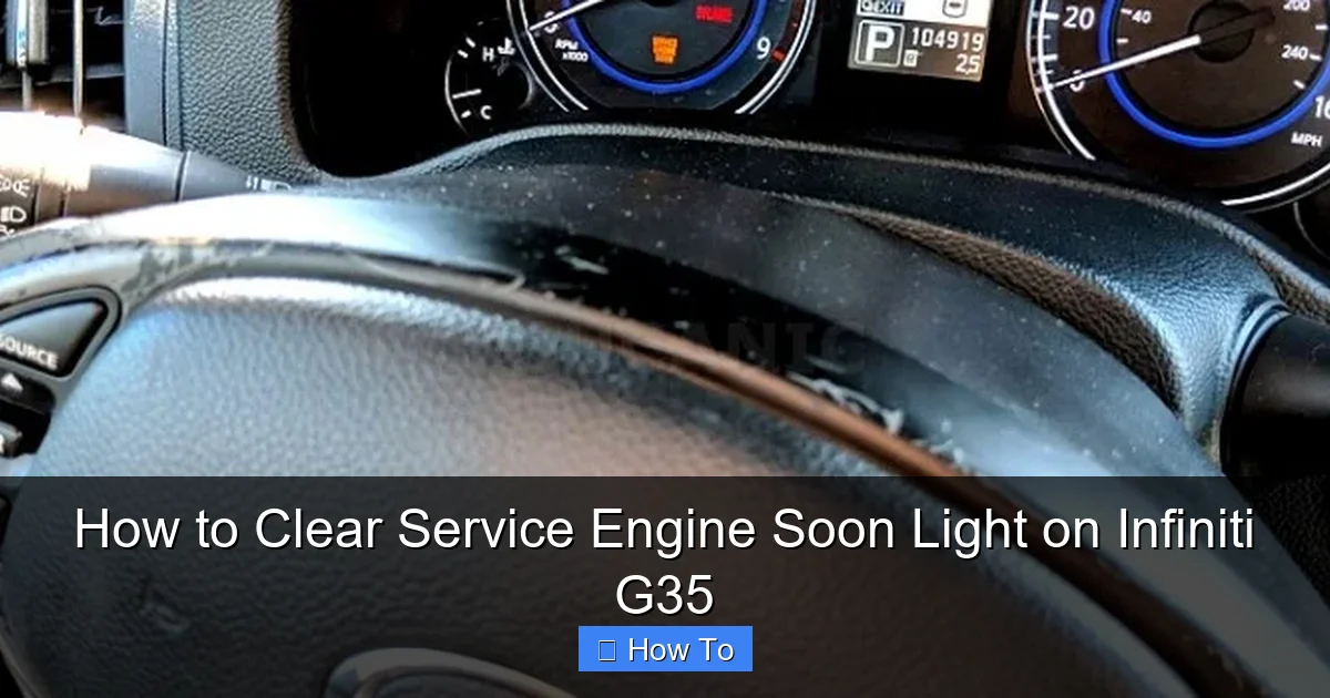 How to Clear Service Engine Soon Light on Infiniti G35