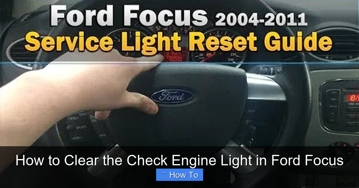 How to Clear the Check Engine Light in Ford Focus