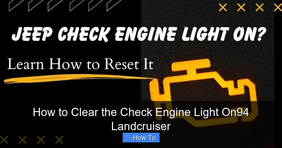 How to Clear the Check Engine Light On94 Landcruiser