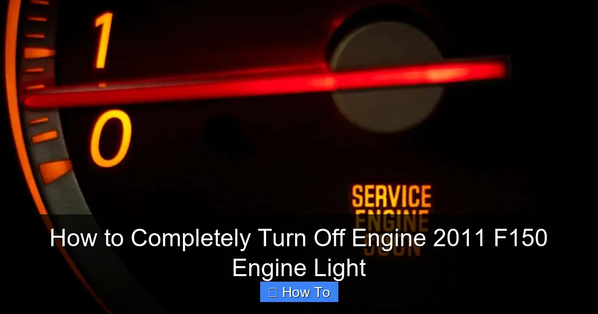 How to Completely Turn Off Engine 2011 F150 Engine Light