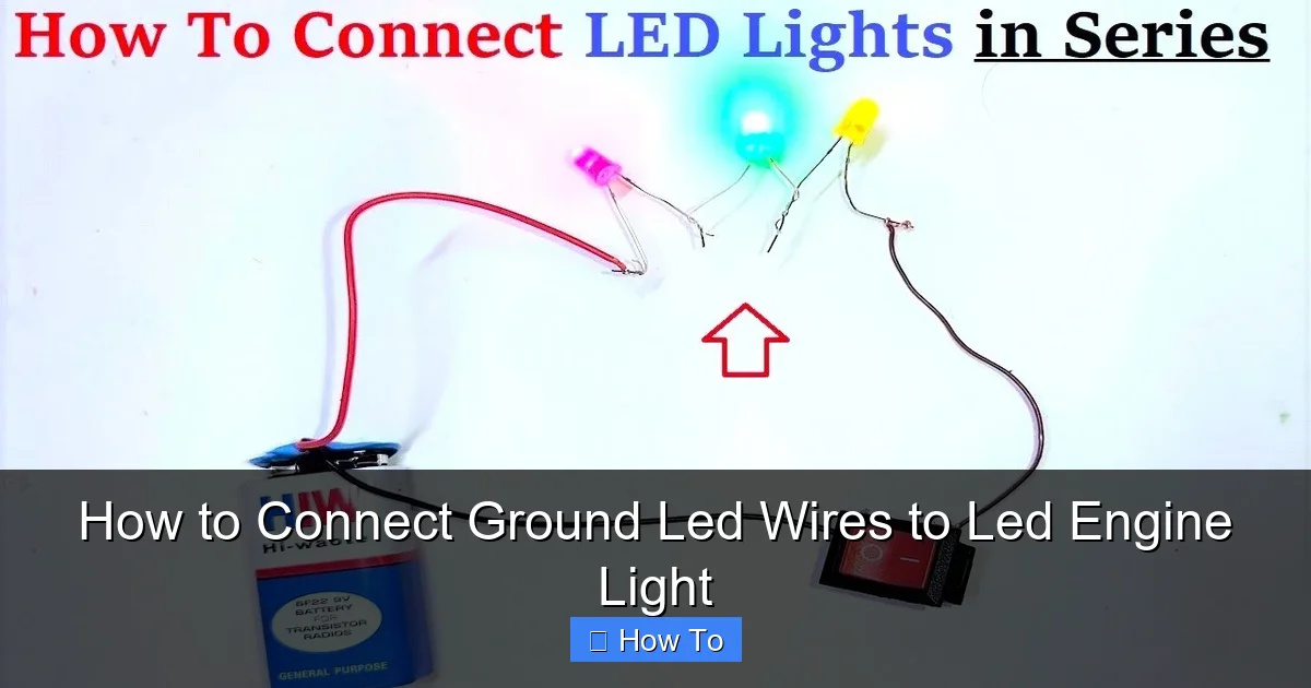 How to Connect Ground Led Wires to Led Engine Light