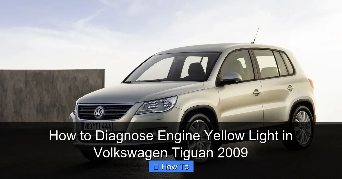 How to Diagnose Engine Yellow Light in Volkswagen Tiguan 2009