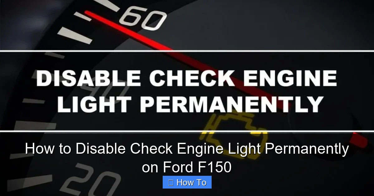 How to Disable Check Engine Light Permanently on Ford F150