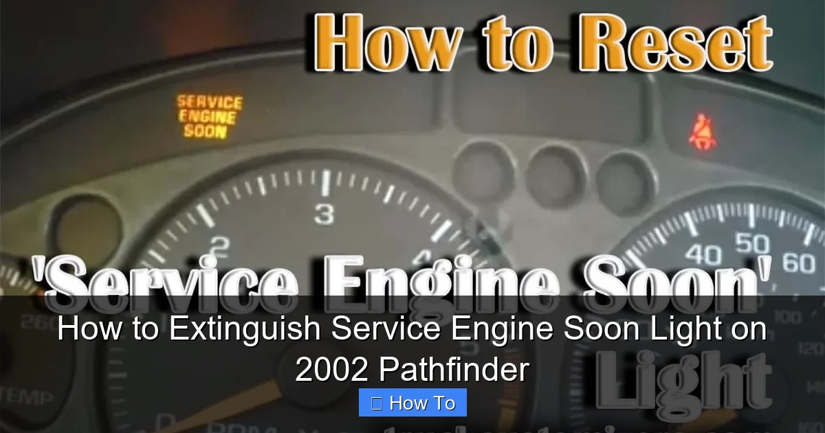 How to Extinguish Service Engine Soon Light on 2002 Pathfinder
