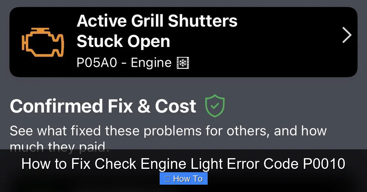 How to Fix Check Engine Light Error Code P0010