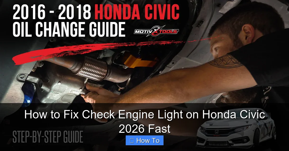 How to Fix Check Engine Light on Honda Civic 2026 Fast