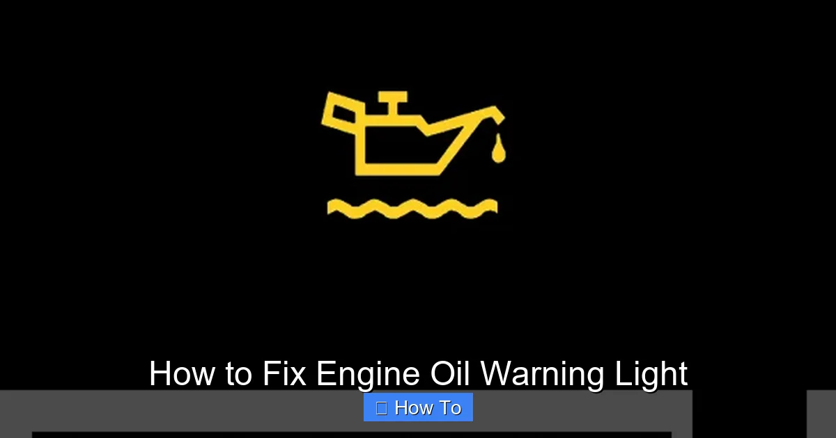 How to Fix Engine Oil Warning Light