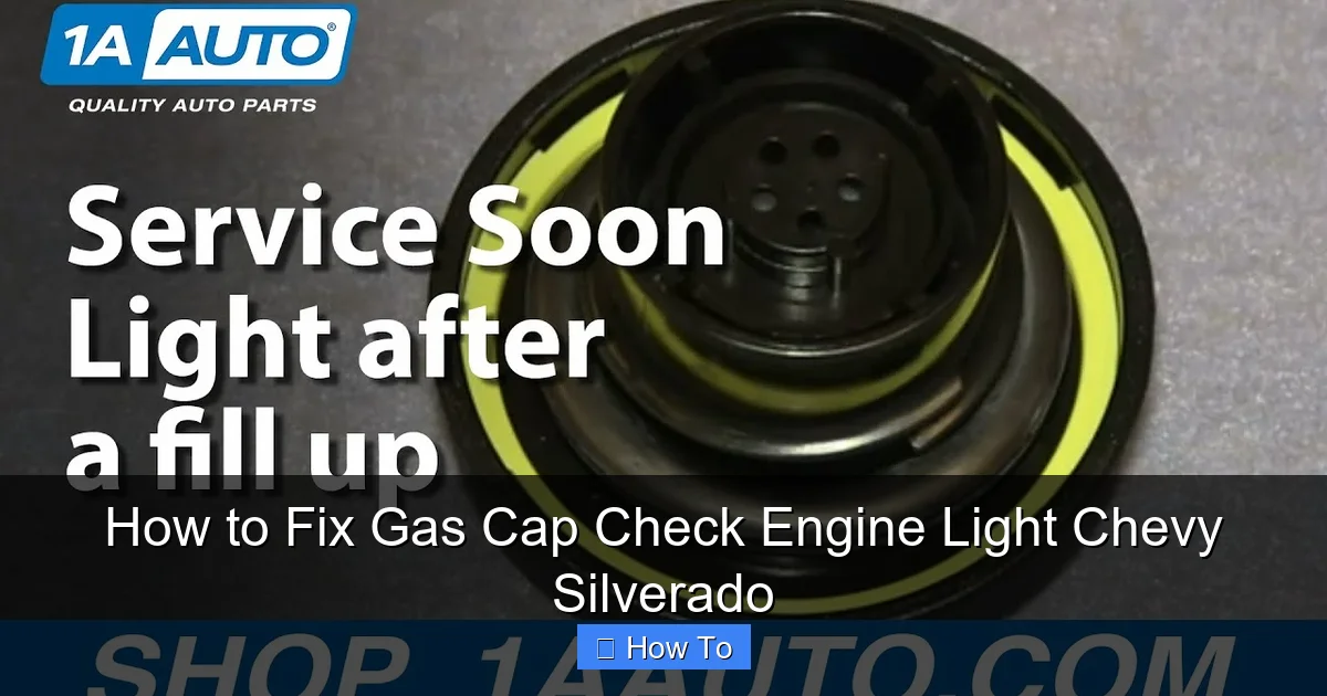 How to Fix Gas Cap Check Engine Light Chevy Silverado