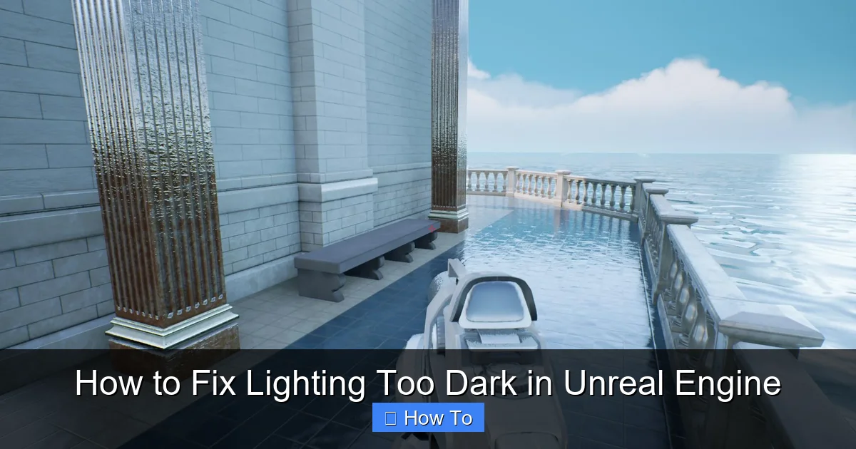 How to Fix Lighting Too Dark in Unreal Engine