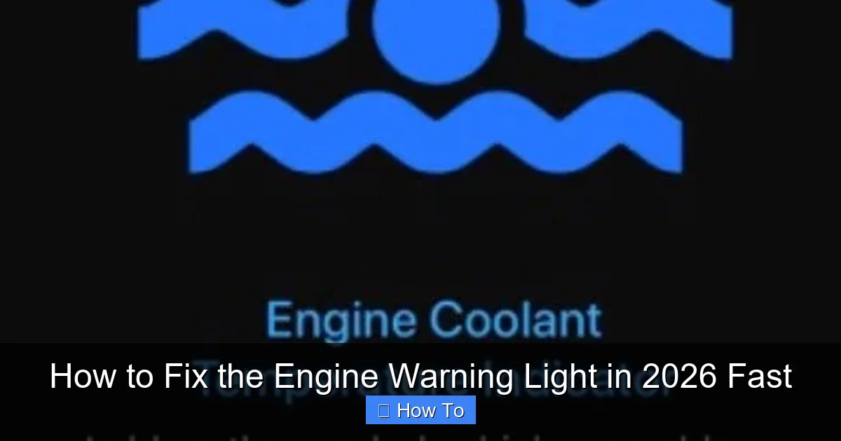 How to Fix the Engine Warning Light in 2026 Fast