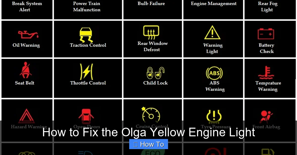 How to Fix the Olga Yellow Engine Light