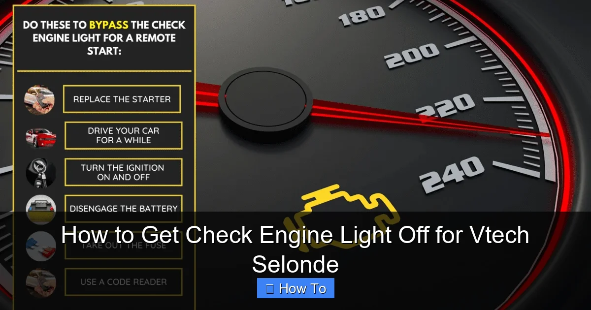 How to Get Check Engine Light Off for Vtech Selonde