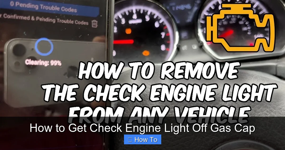 How to Get Check Engine Light Off Gas Cap