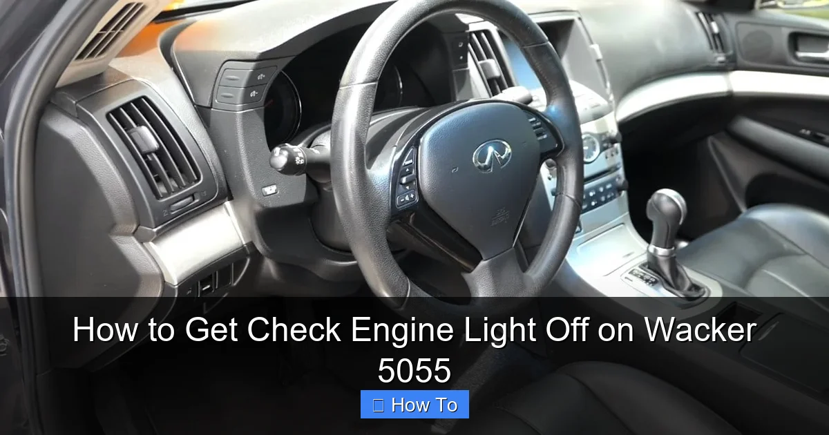 How to Get Check Engine Light Off on Wacker 5055