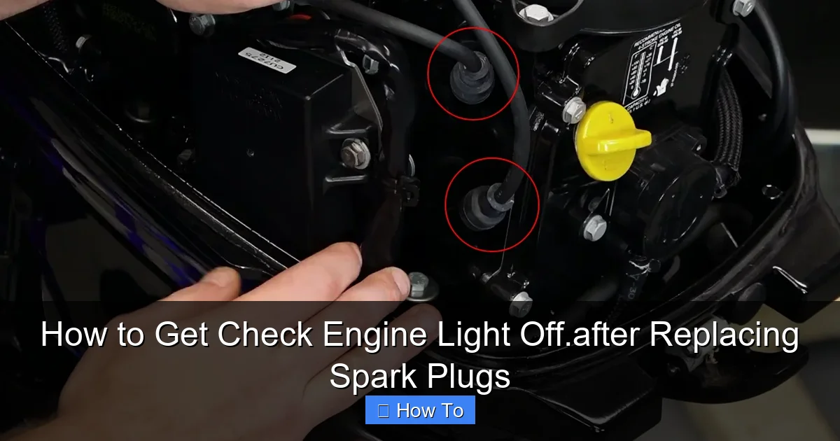 How to Get Check Engine Light Off.after Replacing Spark Plugs
