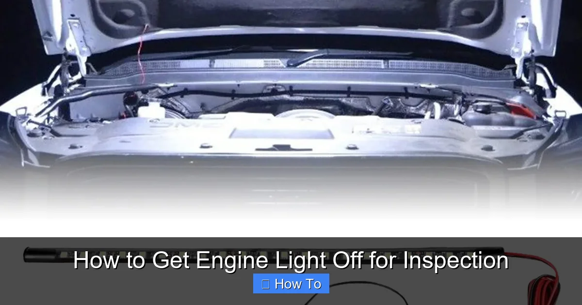 How to Get Engine Light Off for Inspection