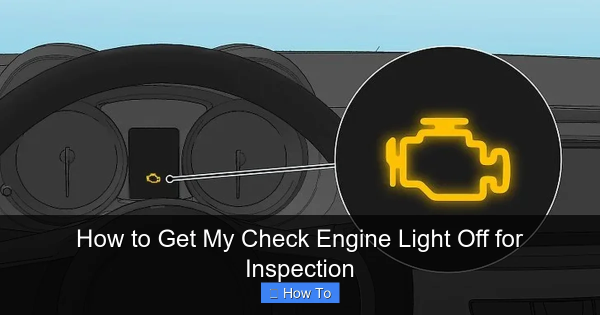 How to Get My Check Engine Light Off for Inspection