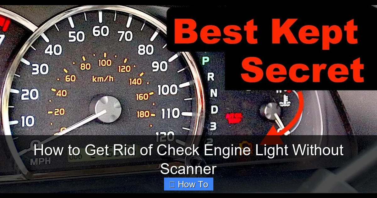 How to Get Rid of Check Engine Light Without Scanner