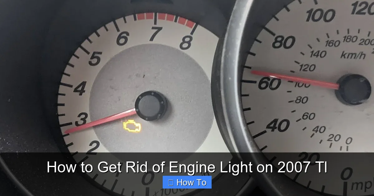 How to Get Rid of Engine Light on 2007 Tl
