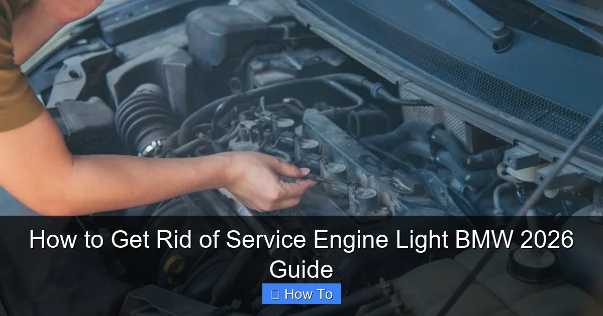 How to Get Rid of Service Engine Light BMW 2026 Guide