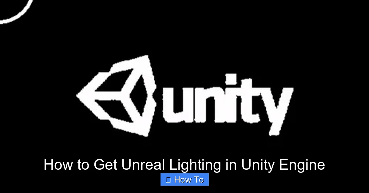 How to Get Unreal Lighting in Unity Engine