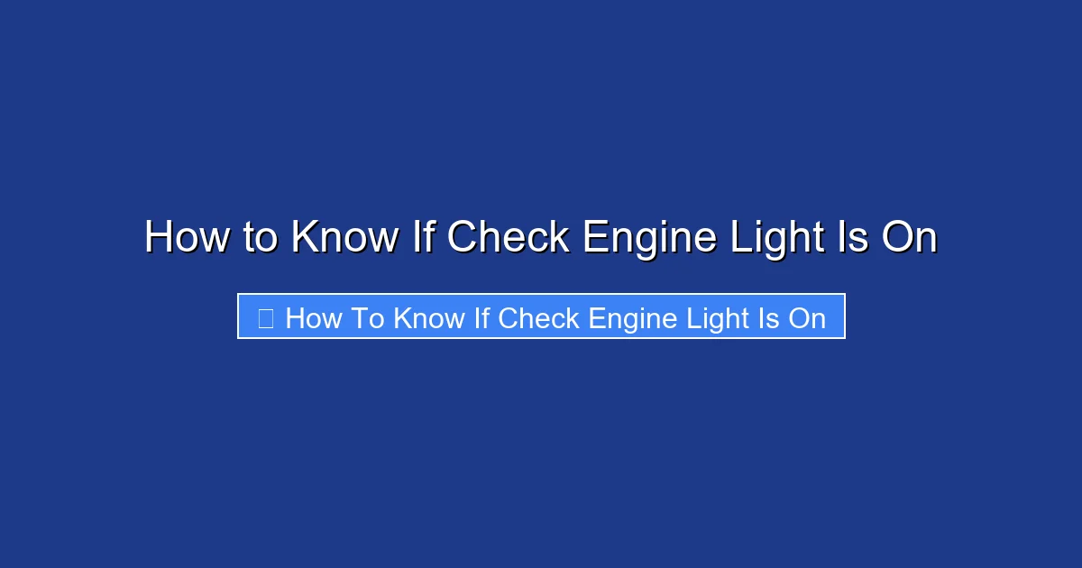 How to Know If Check Engine Light Is On