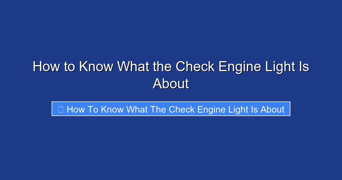 How to Know What the Check Engine Light Is About