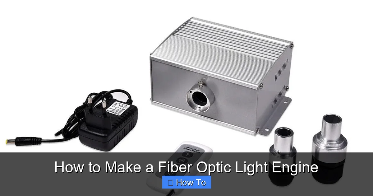 How to Make a Fiber Optic Light Engine