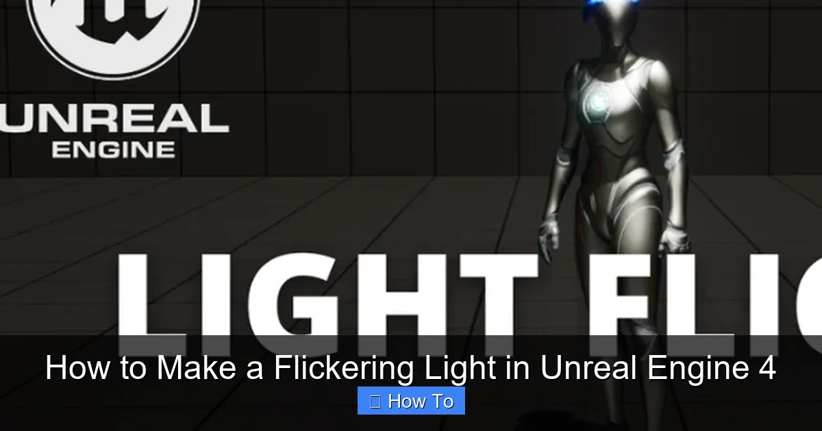 How to Make a Flickering Light in Unreal Engine 4