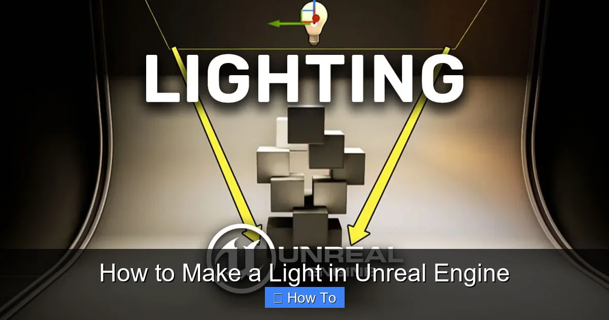 How to Make a Light in Unreal Engine