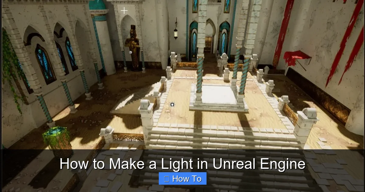 How to Make a Light in Unreal Engine