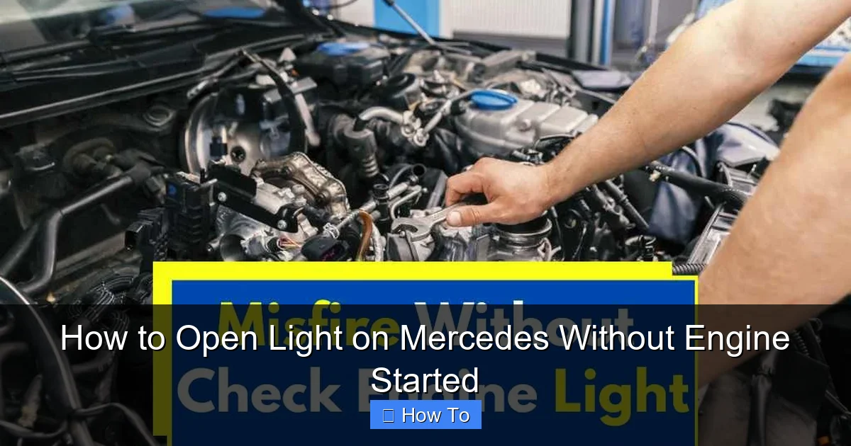 How to Open Light on Mercedes Without Engine Started