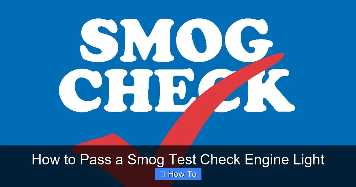 How to Pass a Smog Test Check Engine Light