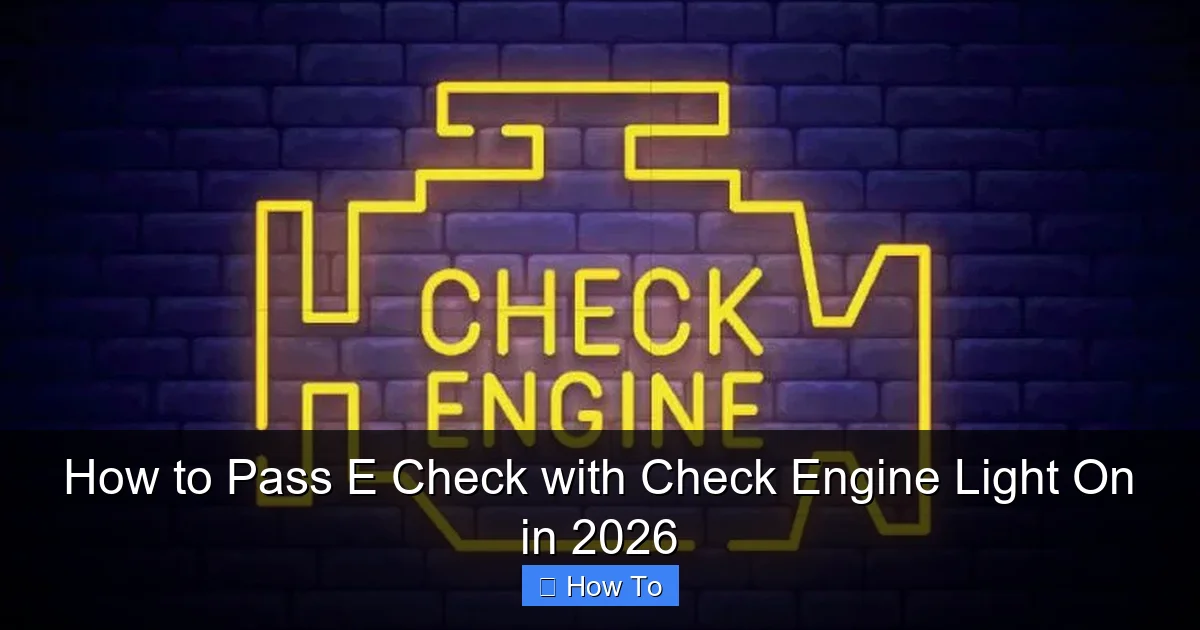 How to Pass E Check with Check Engine Light On in 2026