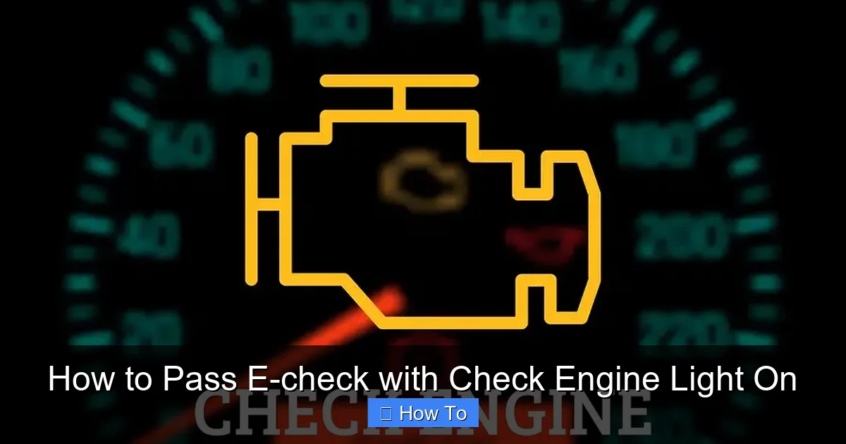 How to Pass E-check with Check Engine Light On