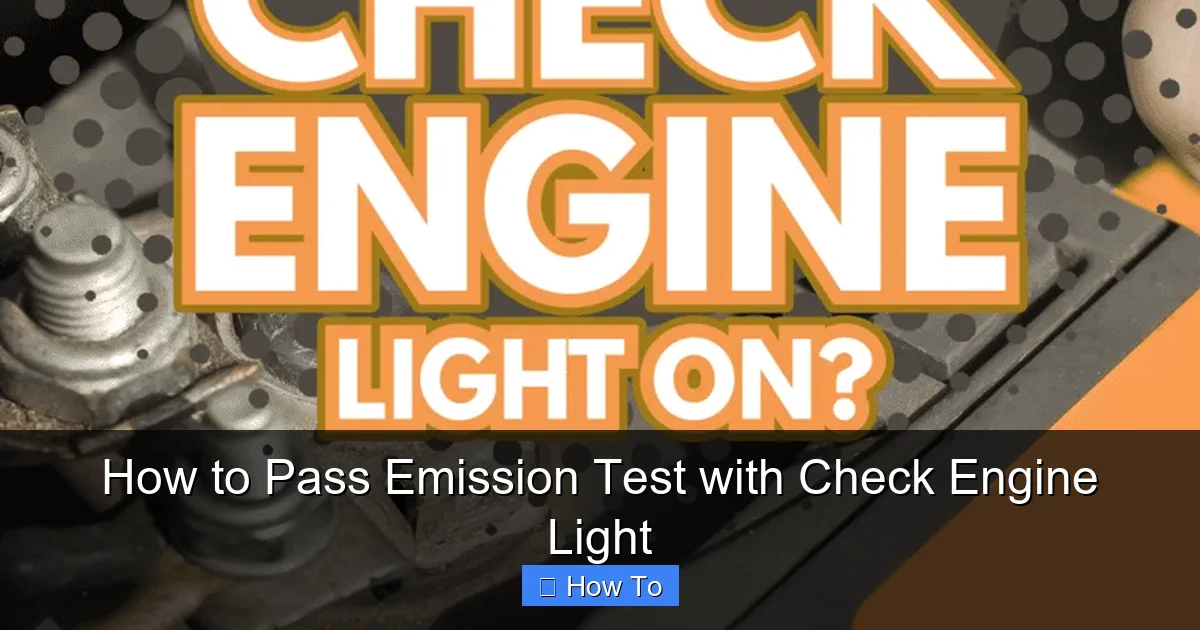 How to Pass Emission Test with Check Engine Light