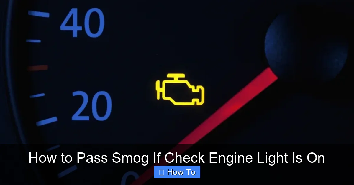 How to Pass Smog If Check Engine Light Is On