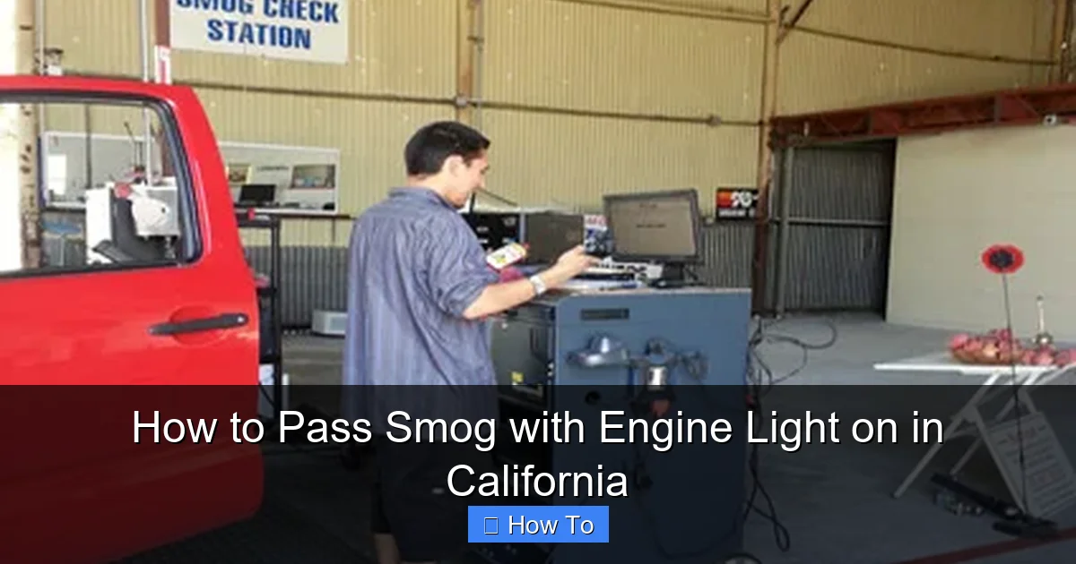How to Pass Smog with Engine Light on in California