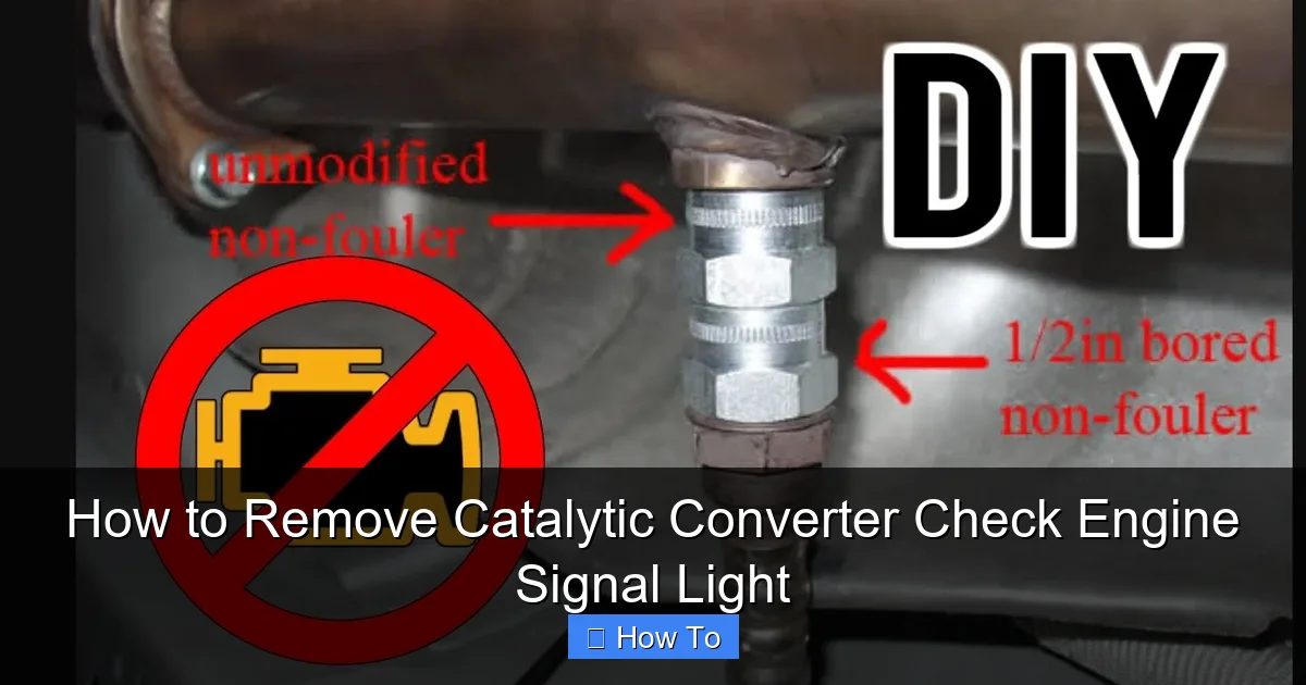 How to Remove Catalytic Converter Check Engine Signal Light