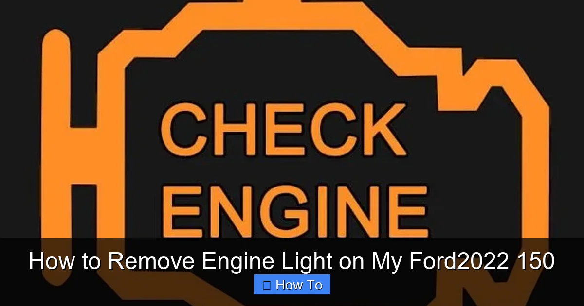 How to Remove Engine Light on My Ford2022 150