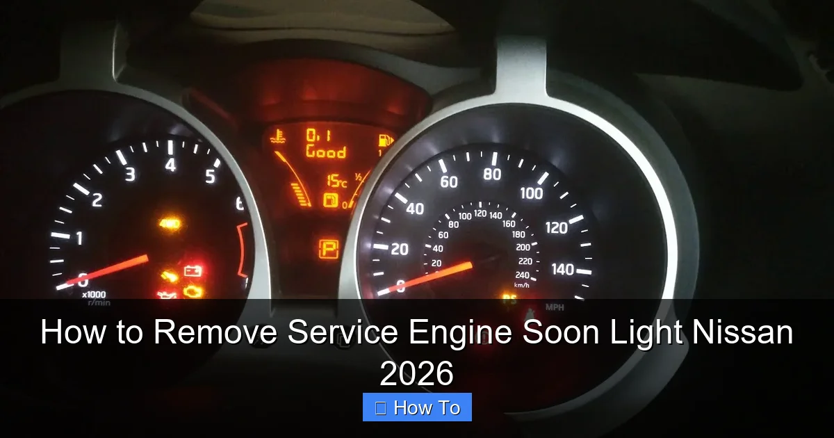How to Remove Service Engine Soon Light Nissan 2026