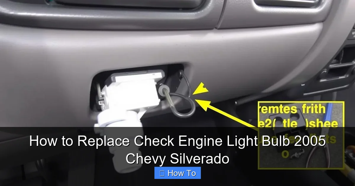 How to Replace Check Engine Light Bulb 2005 Chevy Silverado