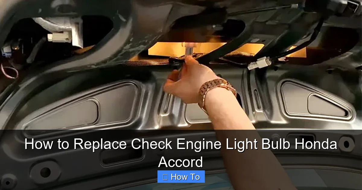 How to Replace Check Engine Light Bulb Honda Accord