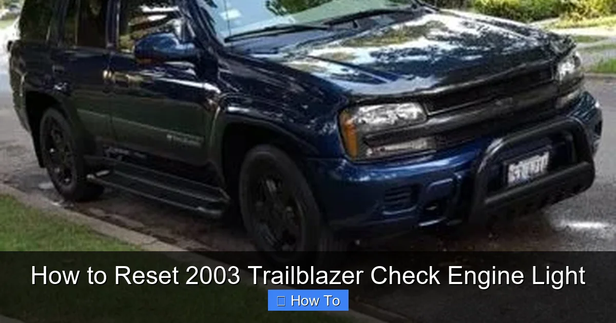 How to Reset 2003 Trailblazer Check Engine Light