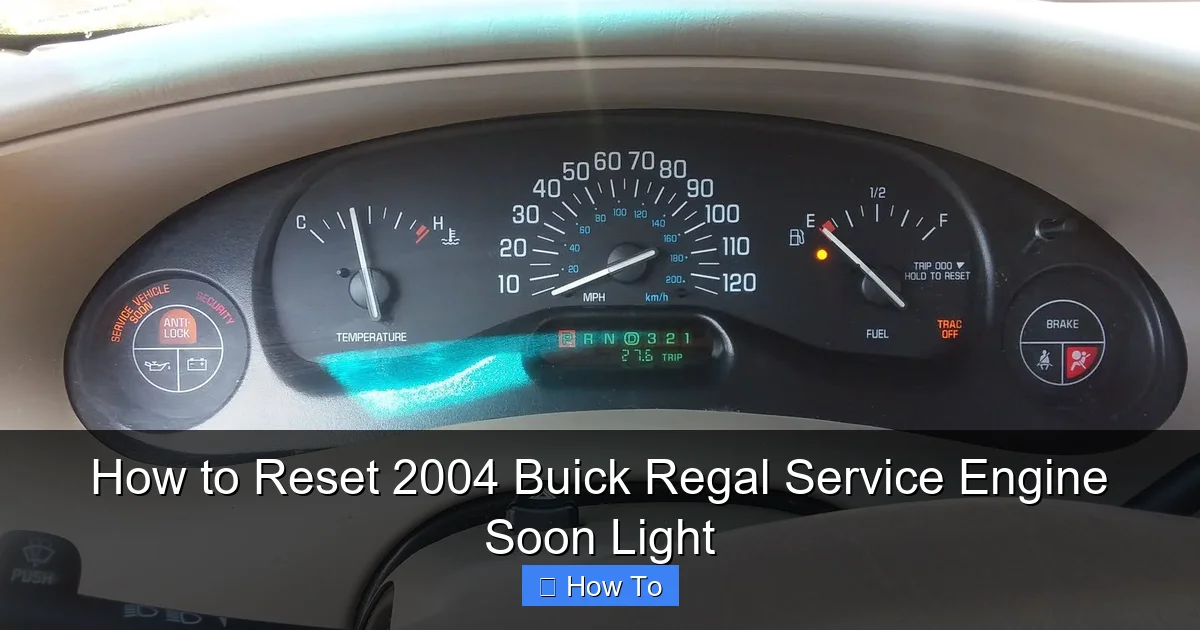 How to Reset 2004 Buick Regal Service Engine Soon Light
