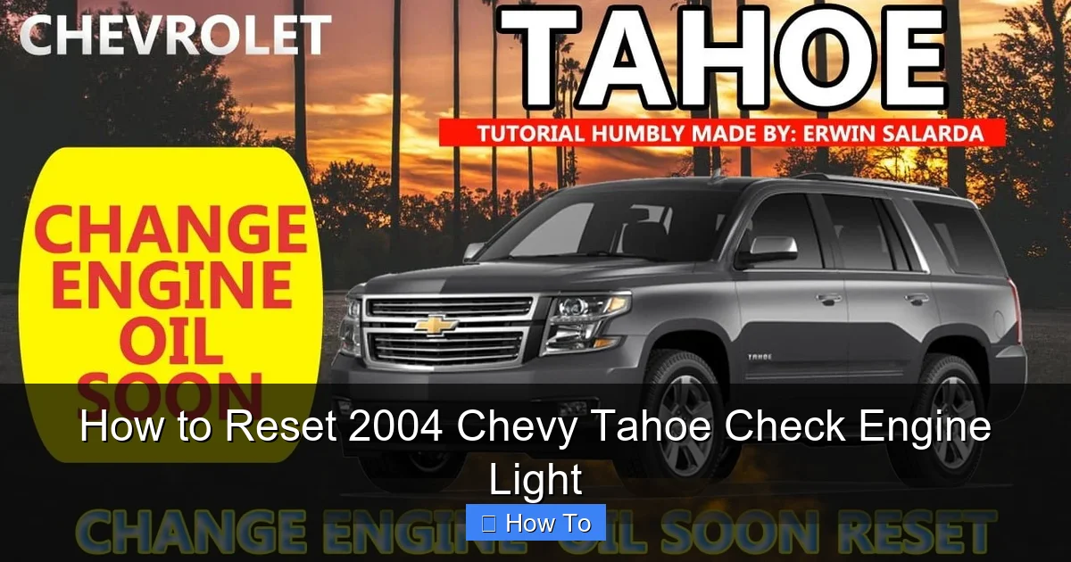How to Reset 2004 Chevy Tahoe Check Engine Light